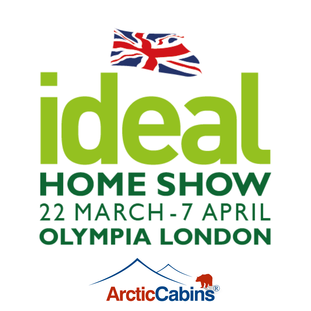 ideal home show arctic cabins exhibition 2024
